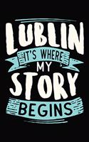 Lublin It's where my story begins: 6x9 110 Dotted Blank Notebook Inspirational Journal Travel Note Pad Motivational Quote Collection Sketchbook