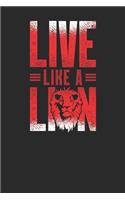 Live Like A Lion