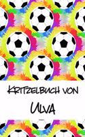 Kritzelbuch von Ulva: Kritzel- und Malbuch mit leeren Seiten für deinen personalisierten Vornamen