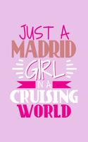 Just A Madrid Girl In A Cruising World: DIN A5 110 Seiten gepunktetes, leeres Notizbuch Inspiration Journal Reise Tagebuch Motivation Zitat Kollektion