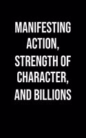 Manifesting Action Strength Of Character And Billions