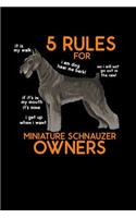 5 Rules for Miniature Schnauzer Owners: 120 Pages I 6x9 I College Ruled Linepaper I Funny Cute Dog & Terrier Owner Gifts
