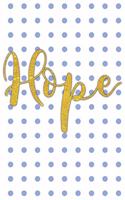 Hope. White and Blue Polka Dot Background