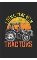 I Still Play With Tractors