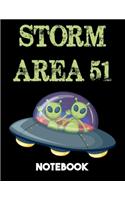 Storm Area 51 Notebook: Lined Journal To Record The Heroic Storm Area 51 Event. A Memory Keepsake That Could Be Pass On To Your Kids.