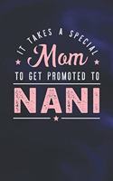 It Takes A Special Mom To Get Promoted To Nani