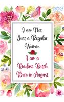 I am a Badass Bitch Born in August