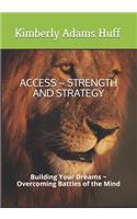 Access Strength and Strategy