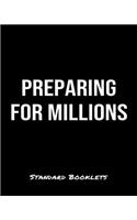 Preparing For Millions: A Standard Booklets softcover journal to tracker your daily expenses.