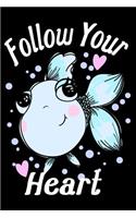 Follow your Heart