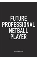 Future Professional Netball Player