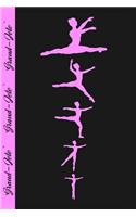 Grand-Jete` Grand-Jete` Grand-Jete`: Ballet Grand-Jete` Beautiful Dancer in Pink Journal/Notebook