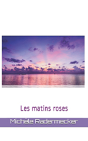 Les matins roses