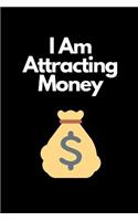 I Am Attracting Money: Novelty Saying Notebook Small Lined Notebook