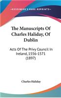 The Manuscripts of Charles Haliday, of Dublin