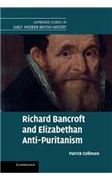 Richard Bancroft and Elizabethan Anti-Puritanism