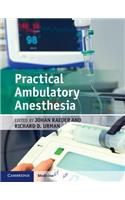 Practical Ambulatory Anesthesia