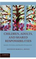 Children, Adults, and Shared Responsibilities