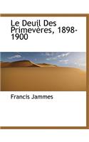 Le Deuil Des Primeveres, 1898-1900