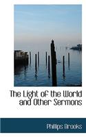 The Light of the World and Other Sermons