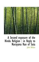 A Second Exposure of the Hindu Religion: In Reply to Narayana Rao of Sata