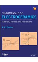 Fundamentals of Electroceramics - Materials, Devices, and Applications