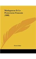 Madagascar Et Le Protectorat Francais (1888)