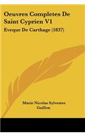 Oeuvres Completes De Saint Cyprien V1