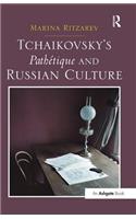 Tchaikovsky's Pathétique and Russian Culture