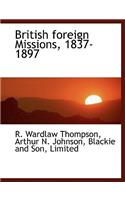 British Foreign Missions, 1837-1897