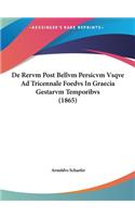 de Rervm Post Bellvm Persicvm Vsqve Ad Tricennale Foedvs in Graecia Gestarvm Temporibvs (1865)