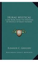 Horae Mysticae: A Day Book from the Writings of Mystics of Many Nations