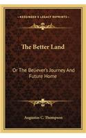 The Better Land