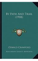 By Path And Trail (1908)