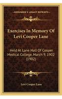 Exercises in Memory of Levi Cooper Lane