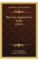 Case Against Free Trade (1914)