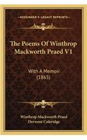 Poems of Winthrop Mackworth Praed V1: With a Memoir (1865)