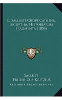 C. Sallusti Crispi Catilina, Iugurtha, Historiarum Fragmenta (1856)