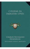 Citizens in Industry (1915)