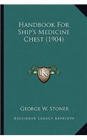 Handbook for Ship's Medicine Chest (1904)