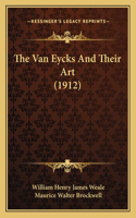 The Van Eycks and Their Art (1912)