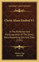 Christ Alone Exalted V1