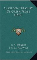 A Golden Treasury Of Greek Prose (1870)