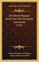 Des Herrn Darquier Briefe Uber Die Practische Astronomie (1791)