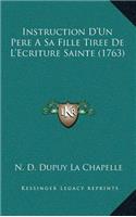 Instruction D'Un Pere A Sa Fille Tiree De L'Ecriture Sainte (1763)