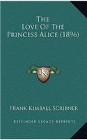 The Love Of The Princess Alice (1896)