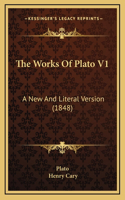 The Works Of Plato V1