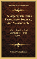 The Algonquian Terms Patawomeke, Potomac, And Massawomeke