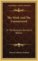 The Work And The Counterwork