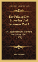 Feldzug Der Schweden Und Franzosen, Part 1
